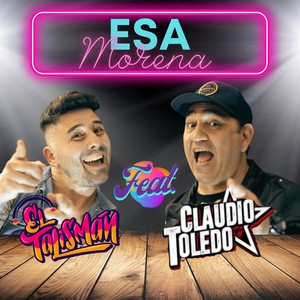 Esa Morena (feat. Claudio Toledo)