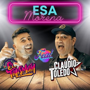 Esa Morena(feat. Claudio Toledo)