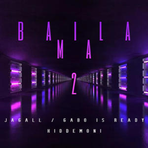 Baila Ma 2 (feat. Kiddemoni & Gabo Is Ready) (Explicit)