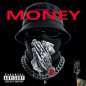 HACIENDO MONEY (Explicit)