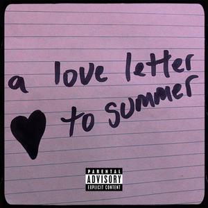 a love letter to summer (Explicit)