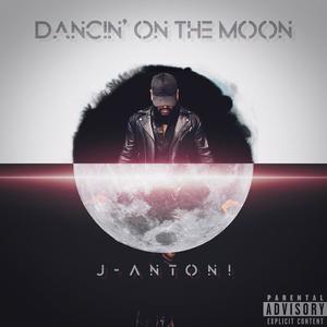 Dancin' On The Moon (Explicit)