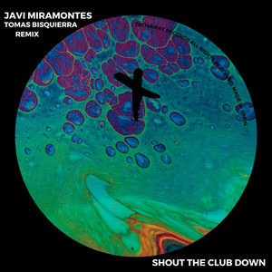 Shout The Club Down (Tomas Bisquierra Remix)