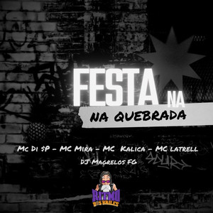 Festa na Quebrada (Explicit)