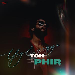 Toh Phir