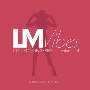 Lounge Masters Vibes vol. 14