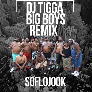 Bigboys soflojook (Explicit)