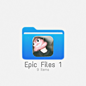 Epic Files 1 (Explicit)