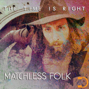 The Time Is Right: Matchless Folk