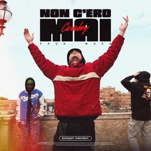 Non c'ero mai(Freestyle 1)(feat. M.O.R.S.) (Explicit)