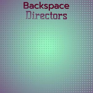 Backspace Directors