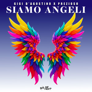 SIAMO ANGELI (GIGI DAG,Prezioso & Luca Noise Angeli Mix)