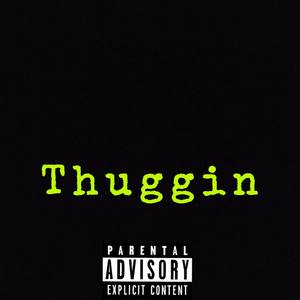 Thuggin (Explicit)