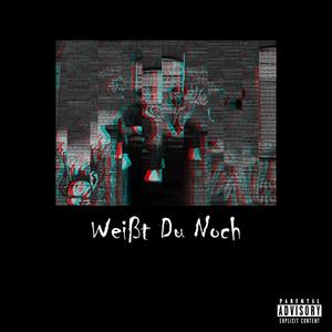 Weißt Du Noch (feat. See K & Hugo Bo$$)