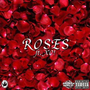 Roses (feat. XO!) (Explicit)