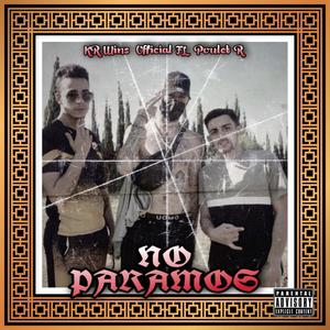 No Paramos (feat. Poulet R. & FL.) [Explicit]