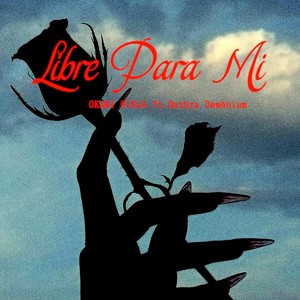 Libre Para Mi (feat. Datüra Demönium)