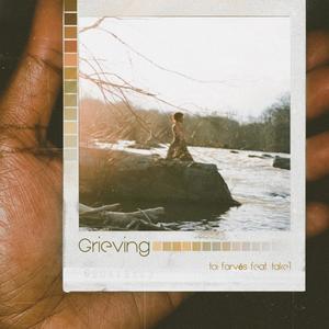 Grieving (feat. Take1)