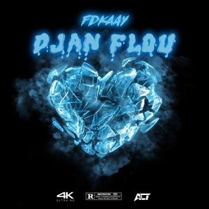 DJAN FLOU (feat. FDKAAY) (Explicit)