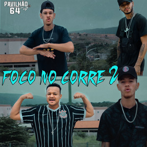 Foco no Corre 2 (Explicit)