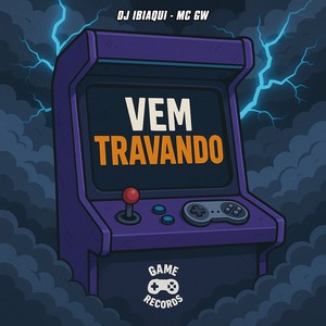 Vem Travando (Explicit)