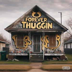 Forever Thuggin (Explicit)