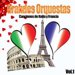 Grandes Orquestas - Canciones de Italia y Francia, Vol. 1