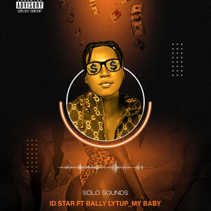 My Baby (feat. Bally Lytup) (Explicit)