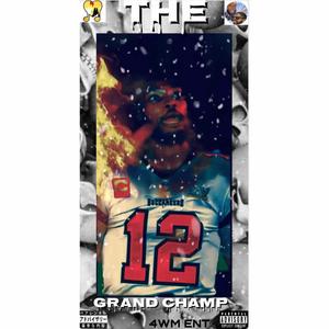 The Grand Champ (Explicit)