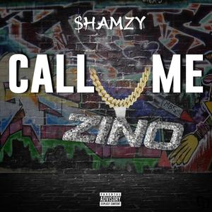 CALL ME ZINO (Explicit)