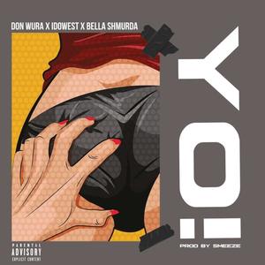 Yo! (feat. Idowest & Bella shmurda)