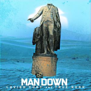 Man Down(feat. True Rush) (Explicit)