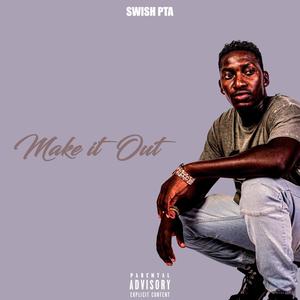 Make It Out (feat. Lhucci) (Explicit)