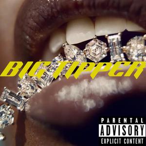 BIG TIPPER (Explicit)