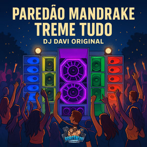 PAREDÃO MANDRAKE TREME TUDO