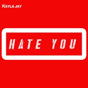 Hate You (Explicit)