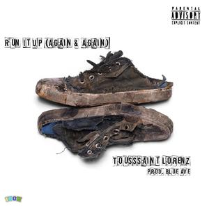 Run It Up (Again & Again) (Explicit)