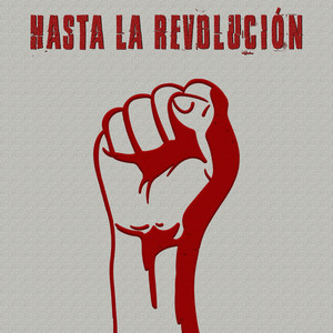 Hasta la Revolución