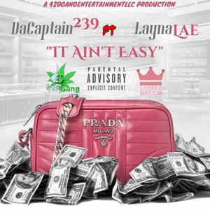 It Aint Easy (feat. Layna Lae) [Explicit]