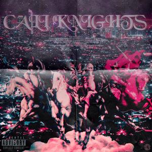 Cali Knights (feat. DT Deeb & Redbands) [Explicit]