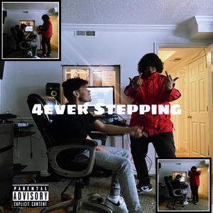 Father Saint x Yxng Elote Presents: 4ever Stepping (Explicit)