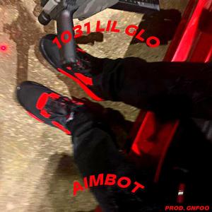 Aimbot (feat. 1031 Lil Glo) [Explicit]