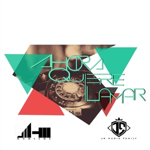 Ahora Quiere Llamar(feat. JS) (Explicit)