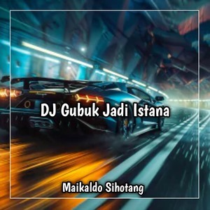 DJ Gubuk Jadi Istana