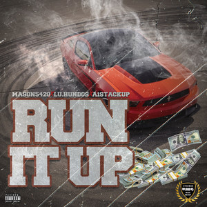 Run It Up (Explicit)