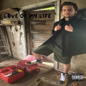 Love of My Life (feat. Somsoem) [Explicit]