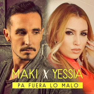 Pa fuera lo malo(feat. Yessia)