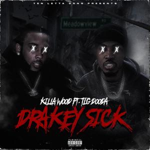 Drakey Sick (Explicit)