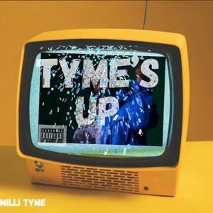 Tyme's Up (Explicit)