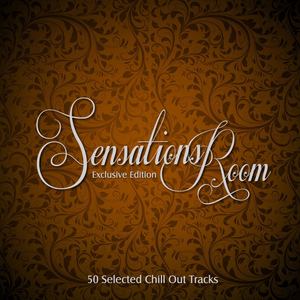 Sensations Room (50 Selected Chill Out Tracks)